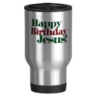 Happy Birthday Jesus it's Christmas Mugs