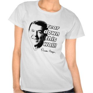 Reagan Quote Tear Down This Wall Tee Shirts