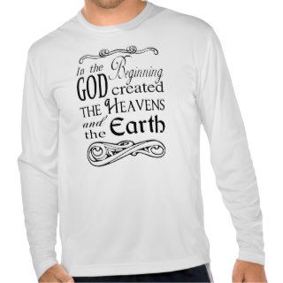 In the Beginning God Created Heavens and Earth T shirt