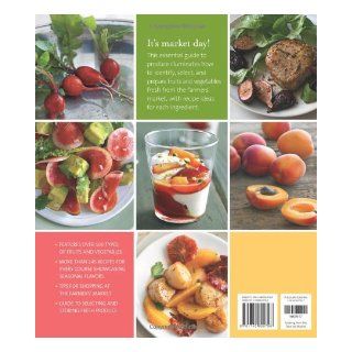 Cooking from the Farmers' Market Jodi Liano, Tasha DeSerio, Jennifer Maiser 9781616283841 Books