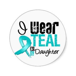 I Wear Teal Ribbon For My Daughter Sticker