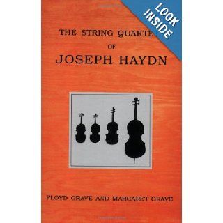 The String Quartets of Joseph Haydn Floyd Grave, Margaret Grave 9780195382952 Books