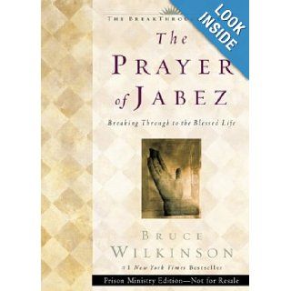 The Prayer of Jabez Breaking Through to the Blessed Life BRUCE WILKINSON 9781576739846 Books