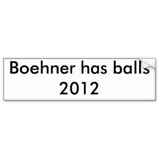 Boehner has balls 2012 bumper stickers