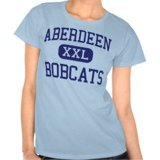 Aberdeen   Bobcats   High   Aberdeen Washington T Shirt