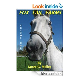 Fox Tail Farms, Volume One eBook Janet G. Miller Kindle Store
