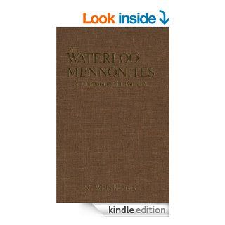 The Waterloo Mennonites A Community in Paradox eBook J. Winfield Fretz Kindle Store