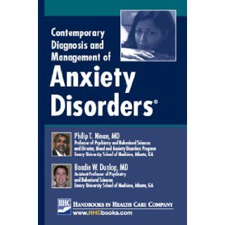Contemporary Diagnosis and Management of Anxiety Disorders Philip T. Ninan MD, Boadie W. Dunlop MD 9781931981620 Books