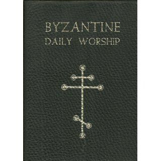 Byzantine Daily Worship with Byzantine Breviary, The Three Liturgies, Propers of the Day and Various Offices Most Reverend Joseph Raya, Baron Jos De Vinck Books