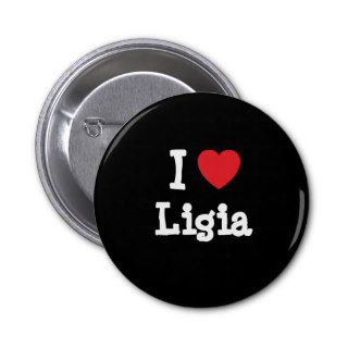 I love Ligia heart T Shirt Buttons