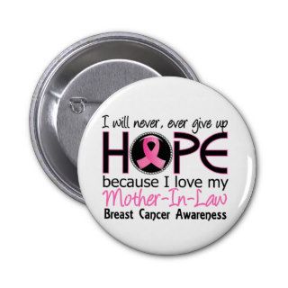 Will Never Give Up Hope Mother In Law Breast Cance Pins