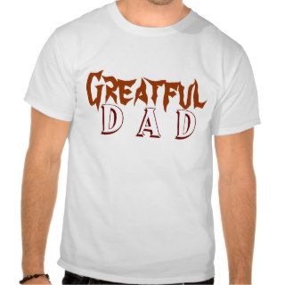 Greatful Dad Tshirts
