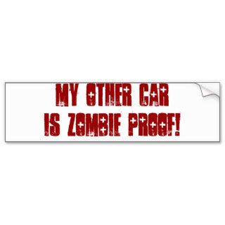 My other car is Zombie Proof Bumper Stickers