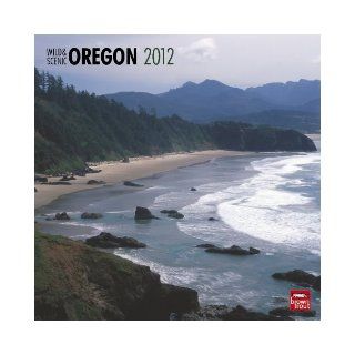 Oregon, Wild & Scenic 2012 Square 12X12 Wall Calendar BrownTrout Publishers Inc 9781421681818 Books
