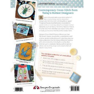Designer Cross Stitch Projects Over 100 Colorful and Contemporary Patterns CrossStitcher Magazine 9781574217216 Books