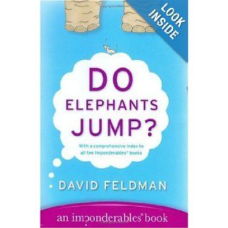 Do Elephants Jump? (Imponderables Books) David Feldman 9780060822392 Books