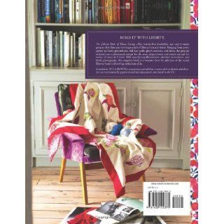 Liberty Book of Home Sewing Liberty of London, Lucinda Ganderton, Richard Merritt, Kristin Perers 9781452102375 Books