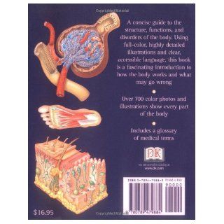 Human Body An Illustrated Guide to Every Part of the Human Body and How It Works Martyn Page 9780789479884 Books