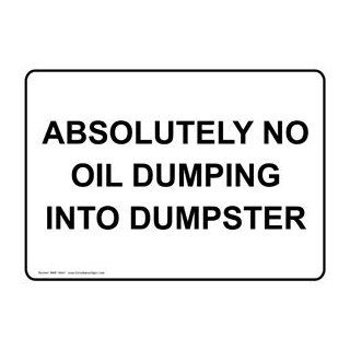 No Oil Dumping Into Dumpster Sign NHE 14541 Trash / Dumpster  Business And Store Signs 