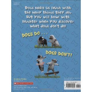 Dogs Don't Brush Their Teeth Diane deGroat, Shelley Rotner 9780545080644 Books