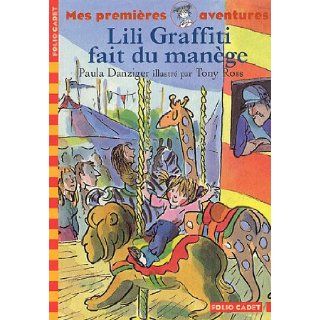 Les premires aventures de Lili Graffiti, Tome 2  Lili Graffiti fait du mange 9782070570218 Books