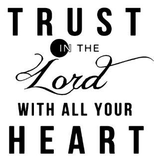Trust In The Lord With All Your Heart Vinyl Decal Car Window Laptop Wall Cellphone 5" 