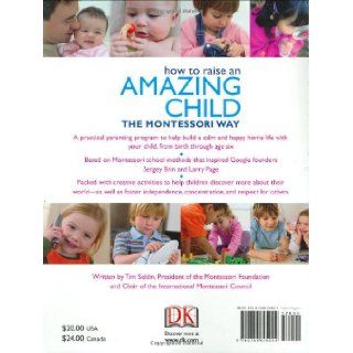 How To Raise An Amazing Child the Montessori Way Tim Seldin, Vanessa Davies 9780756625054 Books