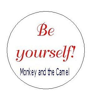 Aesop's Fables " BE YOURSELF  " Monkey and the Camel Pinback Button 1.25" Pin / Badge 