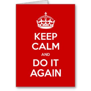 Choose Your Color Keep Calm and Do It Again Greeting Card