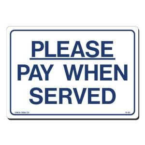 Lynch Sign 10 in. x 7 in. Blue on White Plastic Please Pay When Served Sign R  30