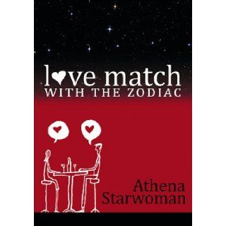 Love Match With The Zodiac Athena Starwoman 9781741108873 Books