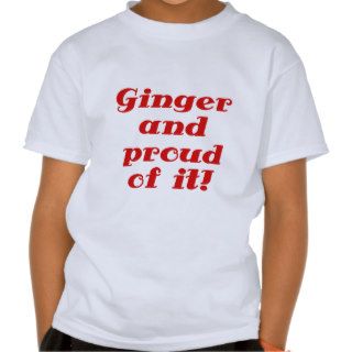 Ginger and Proud of It Shirt