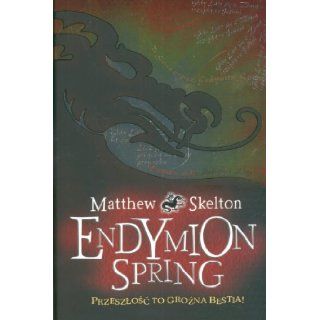 Endymion Spring 9788323719311 Books