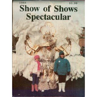 Philadelphia Mummers' String Bands' New Year Association, Inc. Presents the 1988 Show of Shows at the Philadelphia Civic Center (1988 Show of Shows Spectacular) Philadelphia Mummers' String Bands' New Year Association Inc. Books