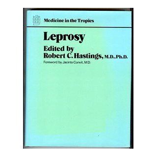 Leprosy (Medicine in the tropics) (9780443028939) Robert C. Hastings Books