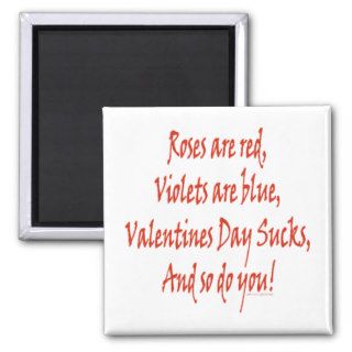 Funny Valentines Day Sucks Roses are Red, Violets Fridge Magnets
