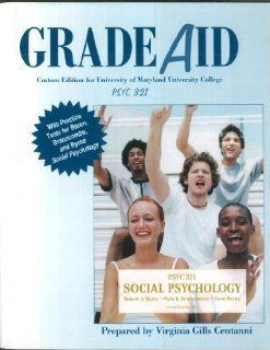 Grade Aid Psyc 321 Social Psychology, Twelfth Edition (Social Psychology Twelfth Edition) Virginia Gills Centanni, Robert A. Baron, Nyla R. Branscombe, Donn Byrne 9780558708443 Books