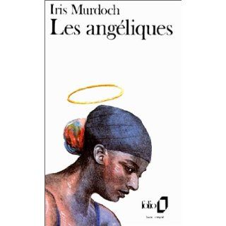 Angeliques (Folio) (French Edition) Iris Murdoch 9782070379187 Books