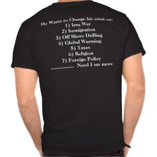 What Does Obama want to Change?  See Back for List Shirts