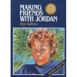 Making Friends with Jordan Roy Sallows 9780771569517 Books