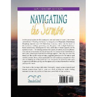 Navigating the Sermon Lent/Easter Edition Cycle C Css Publishing Company 9780788027147 Books
