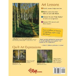 Color and Composition for the Creative Q Improve Any Quilt with Easy to Follow Lessons Katie Pasquini Masopust, Brett Barker 9781571202727 Books