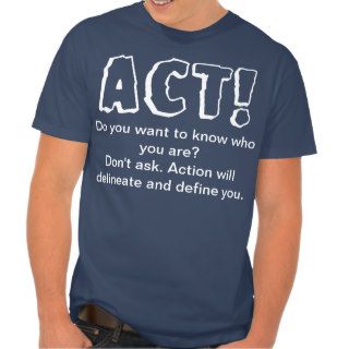Act Action Don't ask. Act Hakuna Matata Action T Shirts