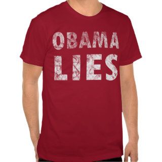 Obama Lies Political T Shirt Anti Obama