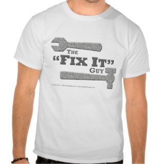 The "Fix It" Guy T Shirt