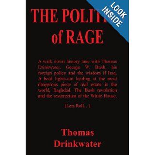 THE POLITICS of RAGE Thomas Bevilacqua 9781420850758 Books