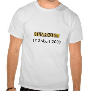 newborn, 17 Shkurt 2008 Shirts