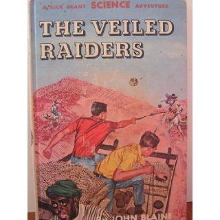 The Veiled Raiders A Rick Brant Science Adventure John Blaine Books