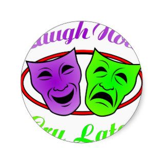 Laugh Now Cry Later Masks Sticker