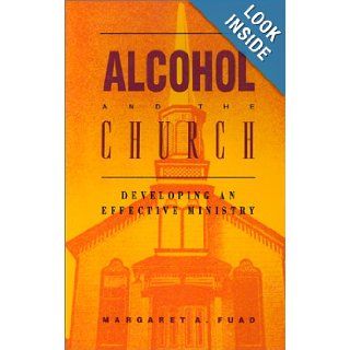 Alcohol and the Church Margaret A. Fuad 9780932727503 Books